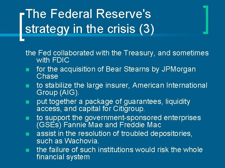 The Federal Reserve's strategy in the crisis (3) the Fed collaborated with the Treasury,