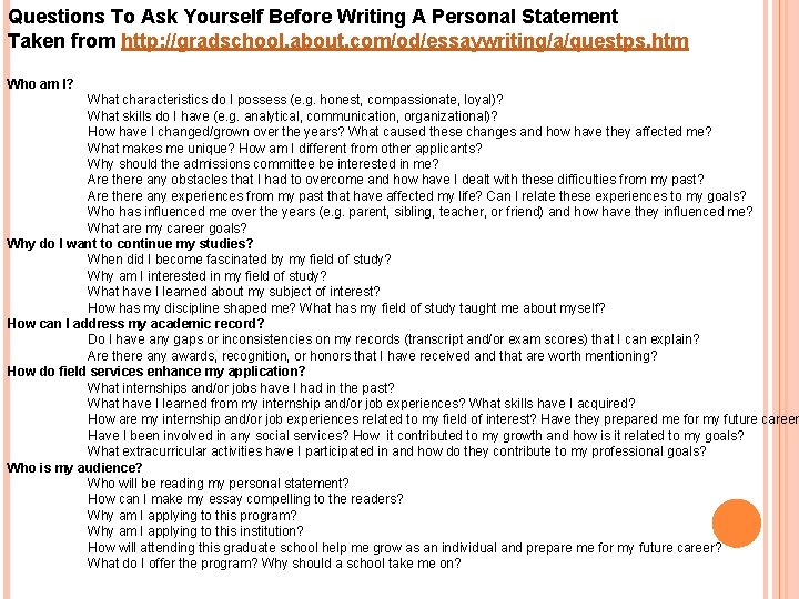 Questions To Ask Yourself Before Writing A Personal Statement Taken from http: //gradschool. about.