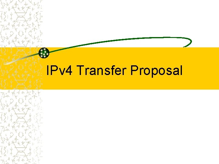 IPv 4 Transfer Proposal 