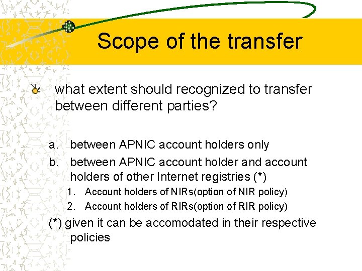 Scope of the transfer what extent should recognized to transfer between different parties? a.
