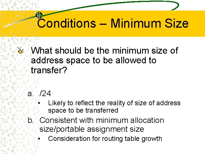 Conditions – Minimum Size What should be the minimum size of address space to