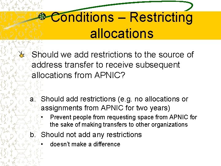 Conditions – Restricting allocations Should we add restrictions to the source of address transfer