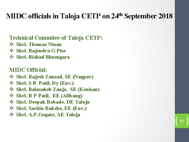 MIDC officials in Taloja CETP on 24 th September 2018 Technical Commitee of Taloja
