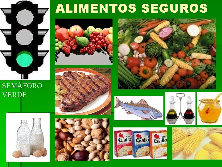 ALIMENTOS SEGUROS SEMÁFORO VERDE ALIMENTOS SEGUROS SEMÁFORO VERDE