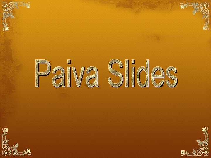 Paiva Slides 