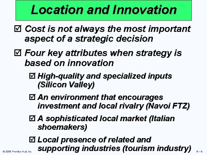 Location and Innovation þ Cost is not always the most important aspect of a Location and Innovation þ Cost is not always the most important aspect of a