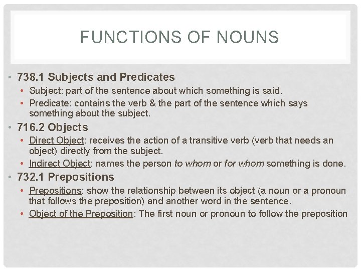 FUNCTIONS OF NOUNS • 738. 1 Subjects and Predicates • Subject: part of the