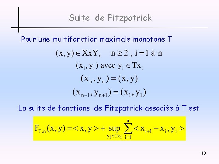 Suite de Fitzpatrick Pour une multifonction maximale monotone T La suite de fonctions de