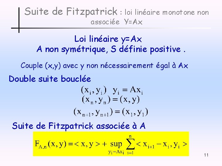 Suite de Fitzpatrick : loi linéaire monotone non associée Y=Ax Loi linéaire y=Ax A