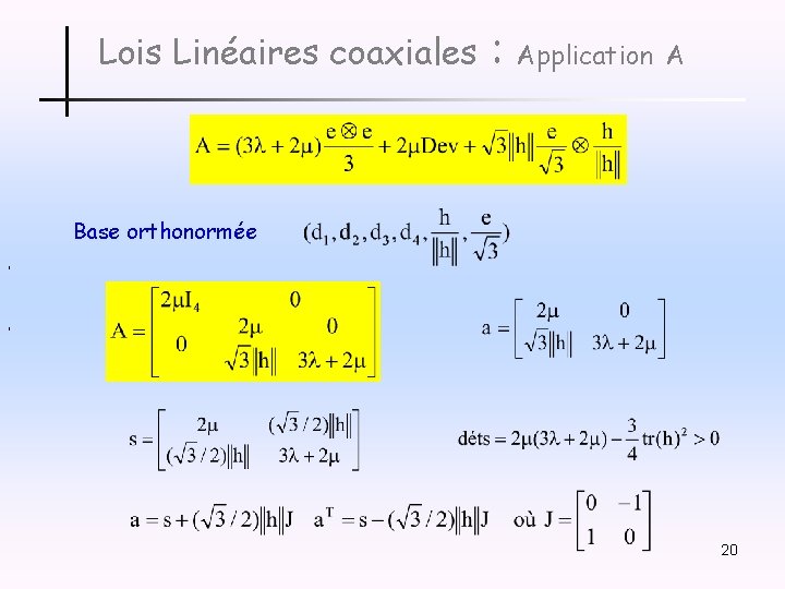 Lois Linéaires coaxiales : Application A Base orthonormée , , 20 