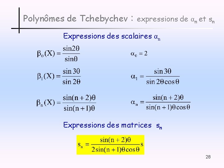 Polynômes de Tchebychev : expressions de αn et sn Expressions des scalaires αn Expressions