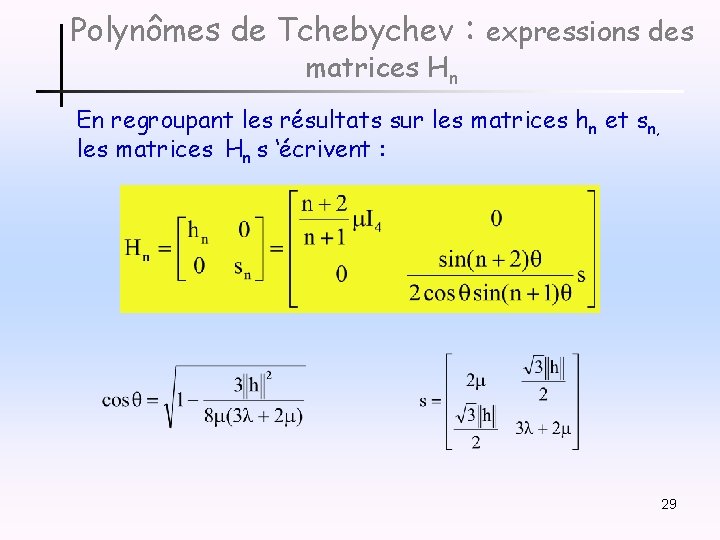 Polynômes de Tchebychev : expressions des matrices Hn En regroupant les résultats sur les