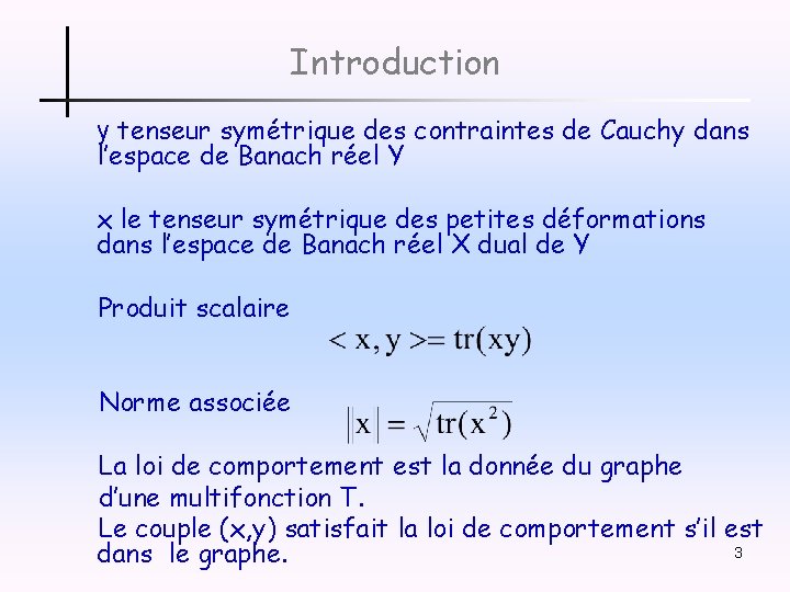 Introduction y tenseur symétrique des contraintes de Cauchy dans l’espace de Banach réel Y