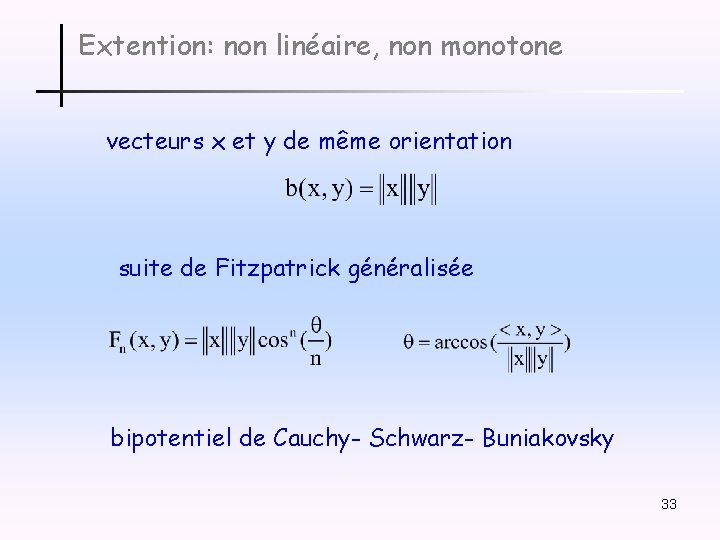 Extention: non linéaire, non monotone vecteurs x et y de même orientation suite de