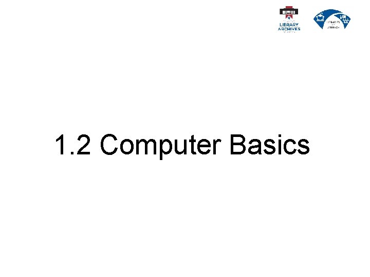 1. 2 Computer Basics 