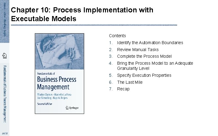Chapter 10: Process Implementation with Executable Models Contents 1. Identify the Automation Boundaries 2.