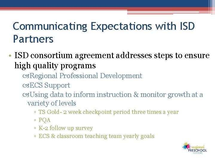 Communicating Expectations with ISD Partners • ISD consortium agreement addresses steps to ensure high Communicating Expectations with ISD Partners • ISD consortium agreement addresses steps to ensure high