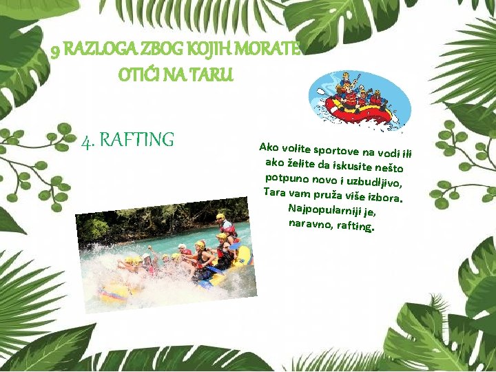 9 RAZLOGA ZBOG KOJIH MORATE OTIĆI NA TARU 4. RAFTING Ako volite sportove na