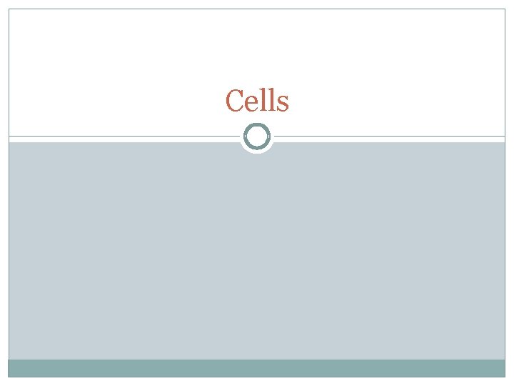 Cells 