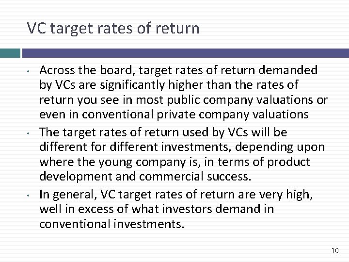 VC target rates of return • • • Across the board, target rates of