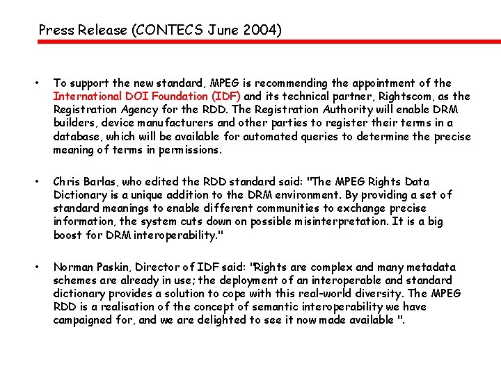 Press Release (CONTECS June 2004) • To support the new standard, MPEG is recommending