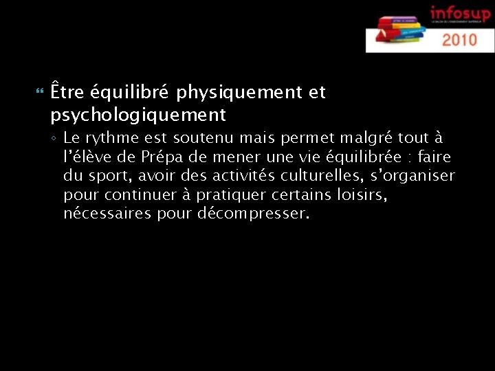 Le profil Être équilibré physiquement et psychologiquement ◦ Le rythme est soutenu mais permet