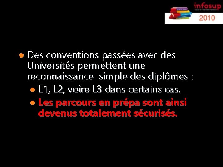 Les CPGE dans le LMD l Des conventions passées avec des Universités permettent une