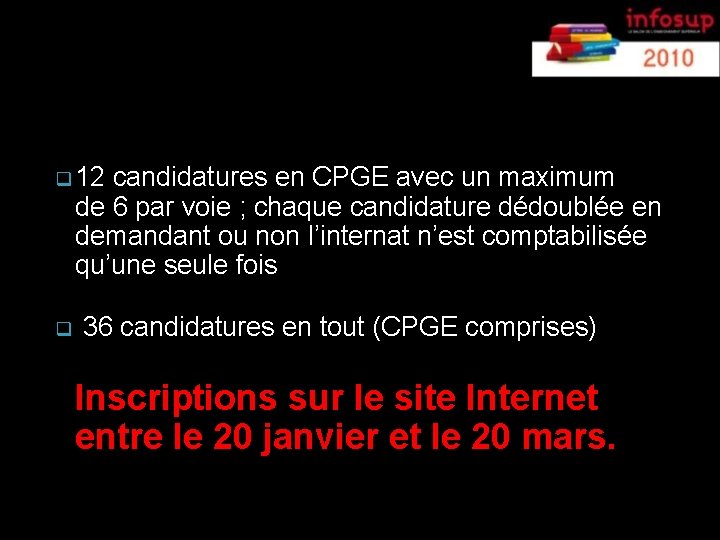 gérer les candidatures … q 12 candidatures en CPGE avec un maximum de 6