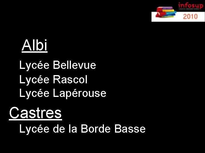 Le réseau de l’académie Albi Lycée Bellevue Lycée Rascol Lycée Lapérouse Castres Lycée de