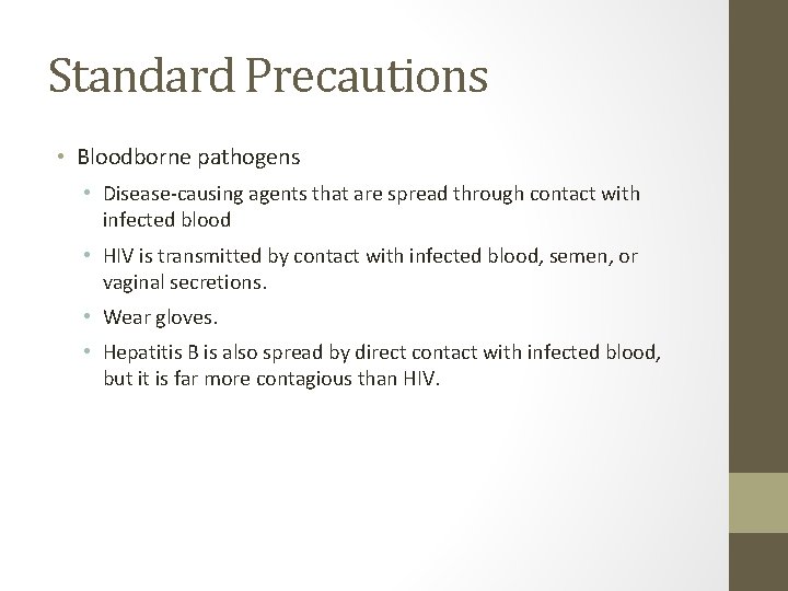 Standard Precautions • Bloodborne pathogens • Disease-causing agents that are spread through contact with Standard Precautions • Bloodborne pathogens • Disease-causing agents that are spread through contact with