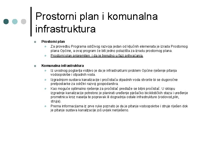 Prostorni plan i komunalna infrastruktura ¢ Prostorni plan l Za provedbu Programa održivog razvoja