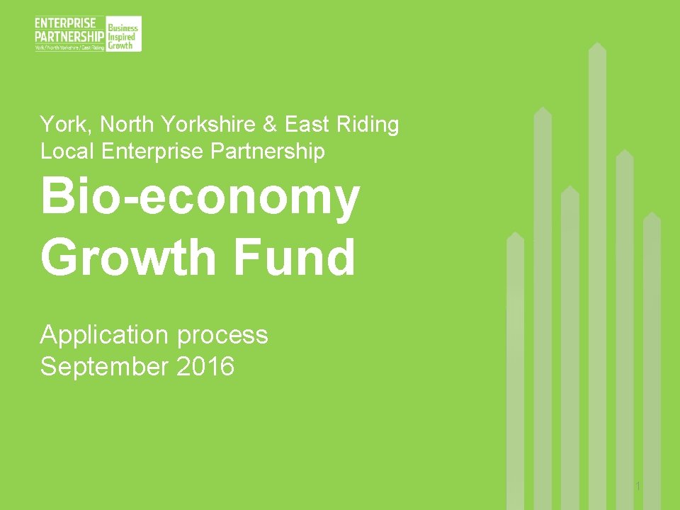 York, North Yorkshire & East Riding Local Enterprise Partnership Bio-economy Growth Fund Application process