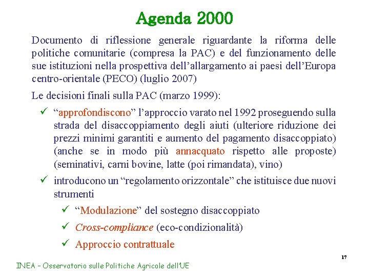 Agenda 2000 Documento di riflessione generale riguardante la riforma delle politiche comunitarie (compresa la