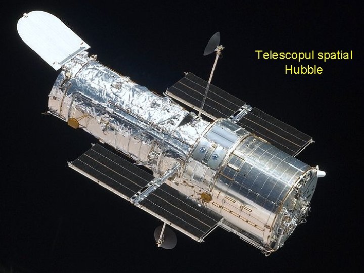 Telescopul spatial Hubble Telescopul spatial Hubble