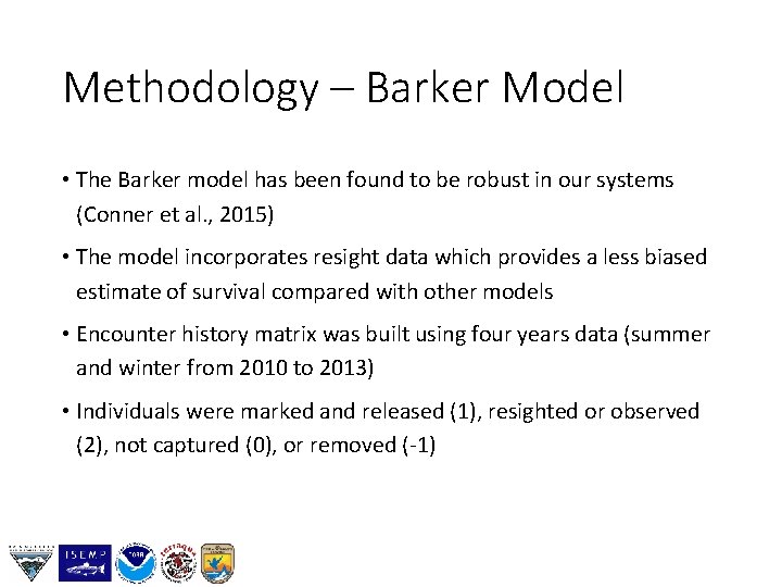 Methodology – Barker Model • The Barker model has been found to be robust