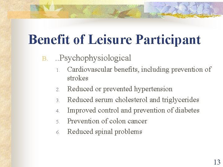 Benefit of Leisure Participant B. . . Psychophysiological 1. 2. 3. 4. 5. 6.
