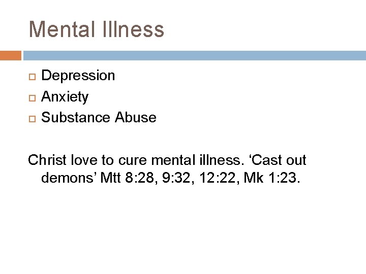 Mental Illness Depression Anxiety Substance Abuse Christ love to cure mental illness. ‘Cast out