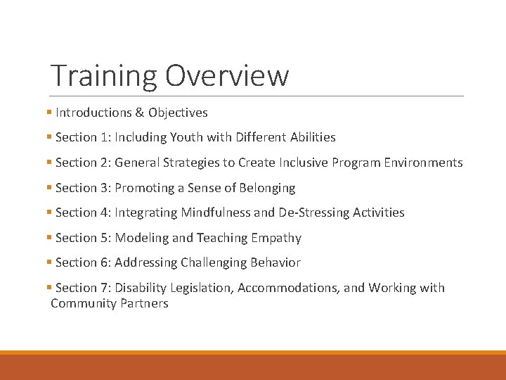 Training Overview § Introductions & Objectives § Section 1: Including Youth with Different Abilities