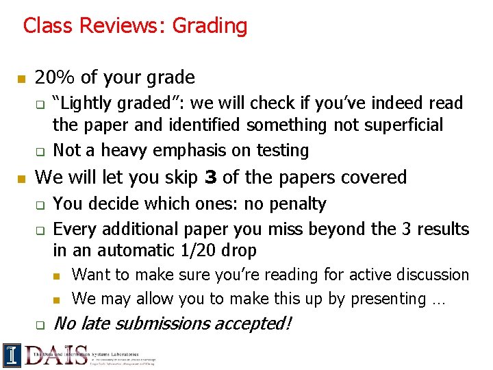 Class Reviews: Grading n 20% of your grade q q n “Lightly graded”: we