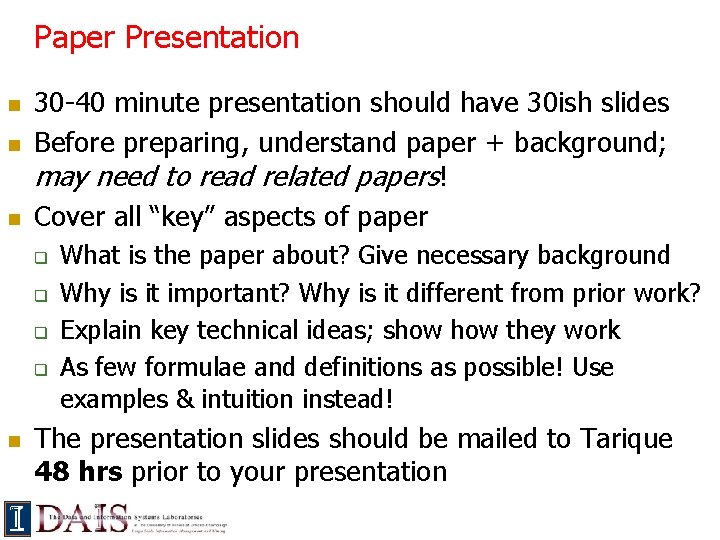 Paper Presentation n 30 -40 minute presentation should have 30 ish slides Before preparing,