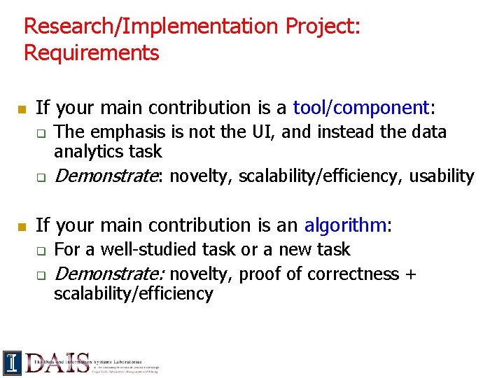 Research/Implementation Project: Requirements n If your main contribution is a tool/component: q q n