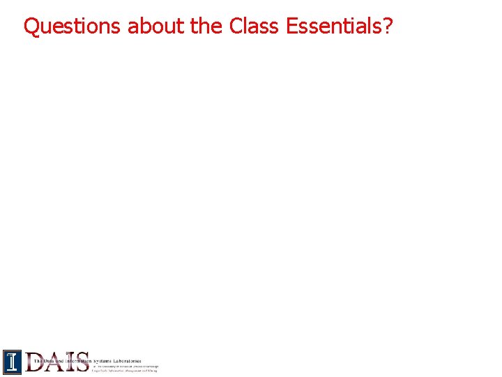 Questions about the Class Essentials? 