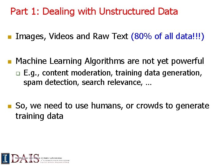 Part 1: Dealing with Unstructured Data n Images, Videos and Raw Text (80% of