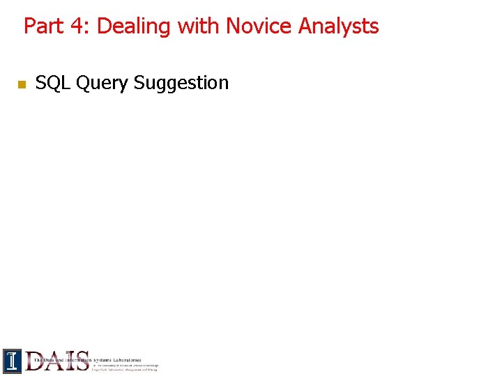 Part 4: Dealing with Novice Analysts n SQL Query Suggestion 