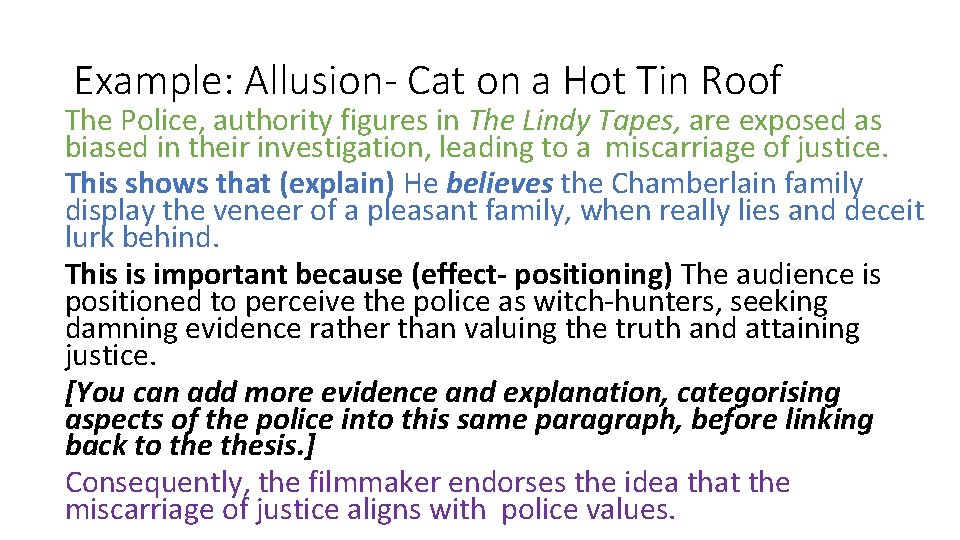 Example: Allusion- Cat on a Hot Tin Roof The Police, authority figures in The