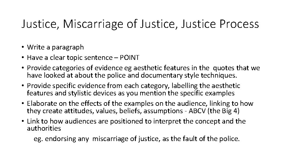 Justice, Miscarriage of Justice, Justice Process • Write a paragraph • Have a clear