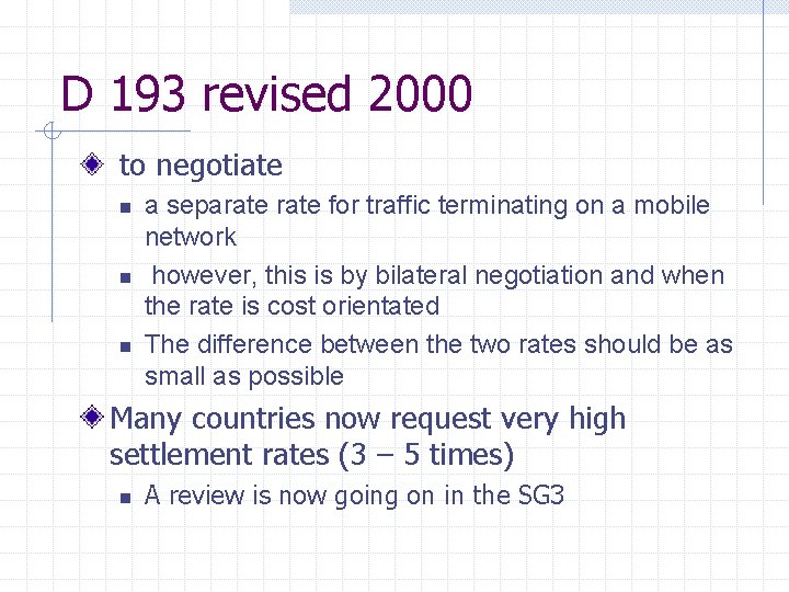 D 193 revised 2000 to negotiate n n n a separate for traffic terminating