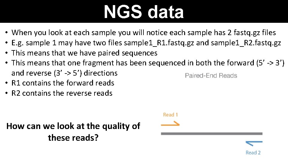 NGS data When you look at each sample you will notice each sample has