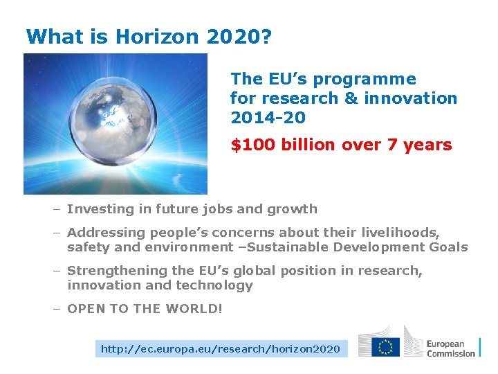 What is Horizon 2020? The EU’s programme for research & innovation 2014 -20 $100