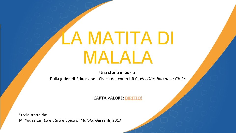 LA MATITA DI MALALA Una storia in busta! Dalla guida di Educazione Civica del
